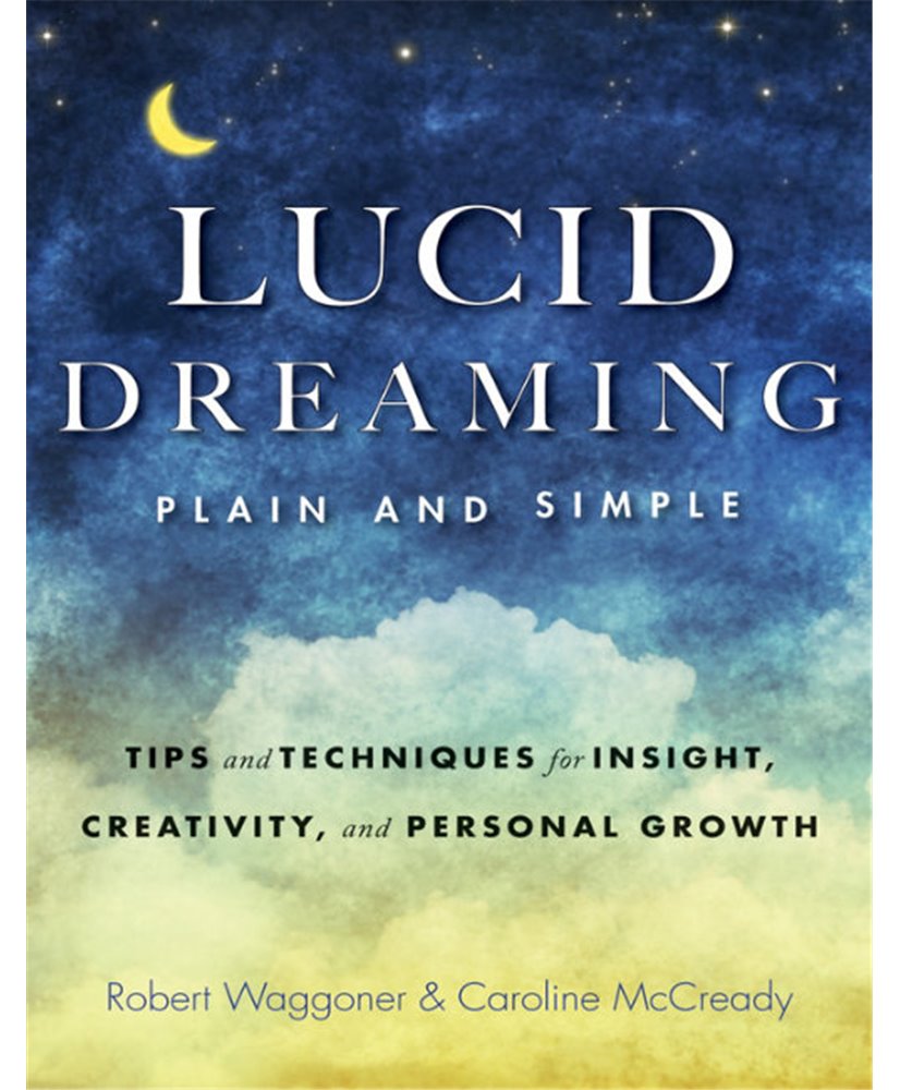 Lucid dreaming plain and simple new edition