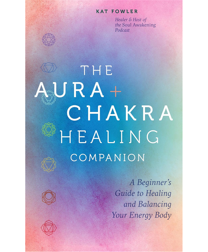 Aura & Chakra Healing Companion Hb