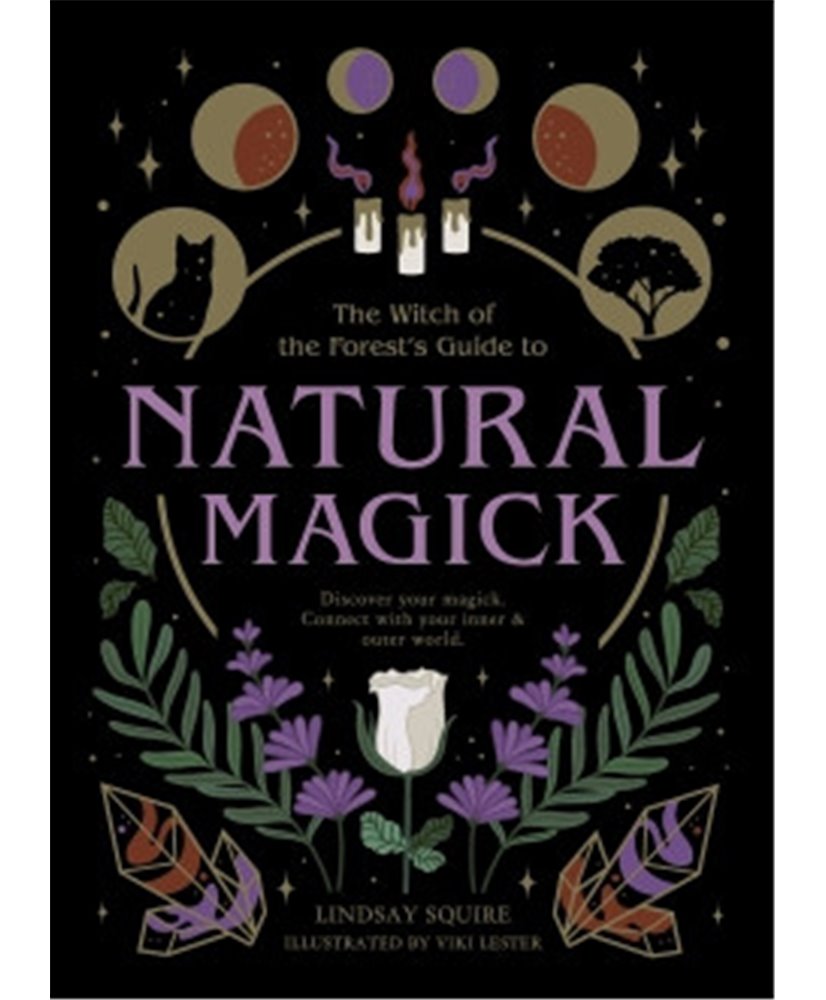 Witch Of The Forest's Guide To Natural Magick 