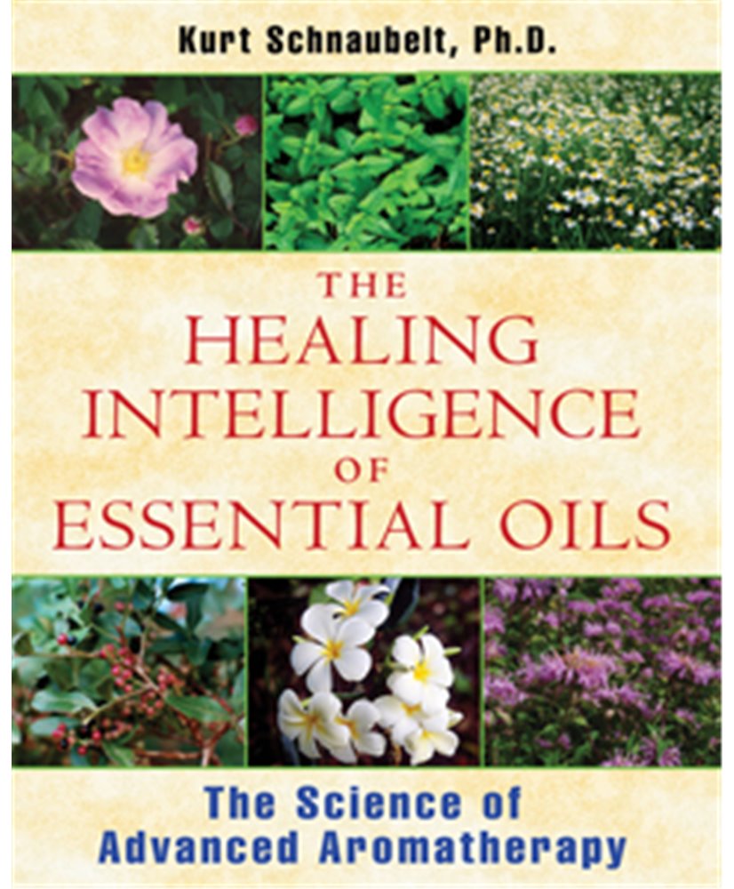 Healing Intelligence of Essential Oils