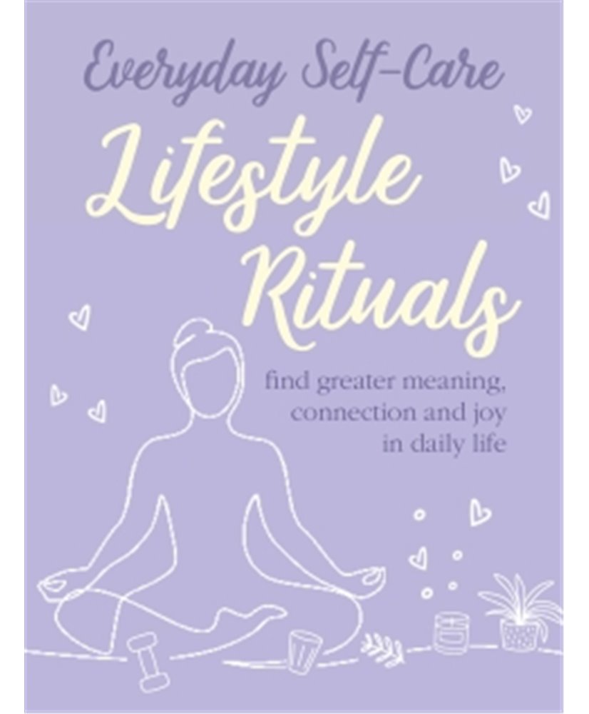 Everyday Self Care Lifestyle Rituals