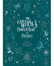 Witch's Complete Guide to Crystals
