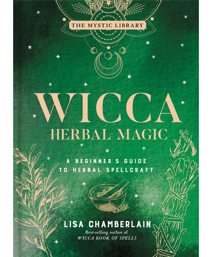 Wicca Herbal Magic: A Beginner's Guide to Herbal Spellcraft