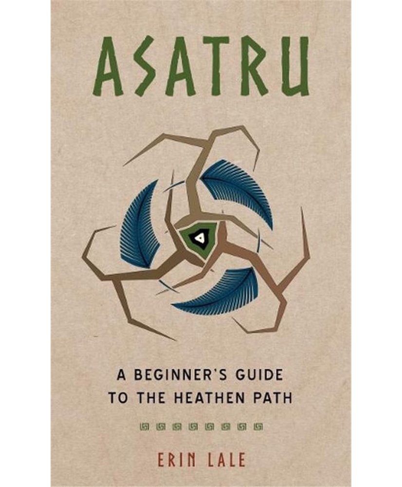 Asatru: A Beginner's Guide to the Heathen Path
