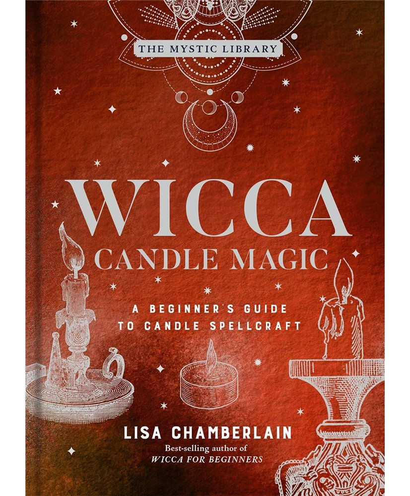 Wicca Candle Magic: A Beginner's Guide to Candle Spellcraft