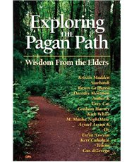 Exploring the Pagan Path: Wisdom From the Elders