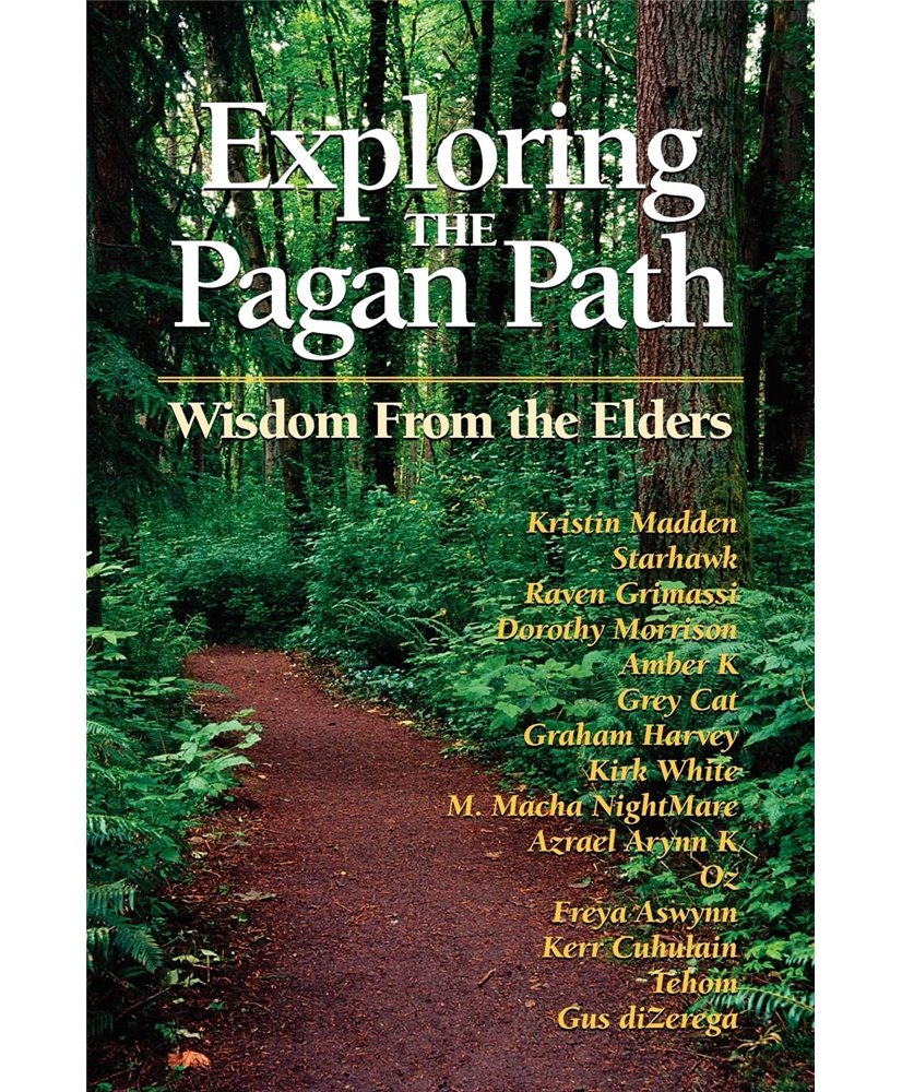 Exploring the Pagan Path: Wisdom From the Elders