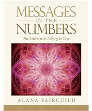 Messages In The Numbers: The Universe Is Talking to You